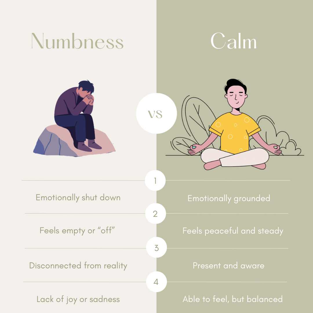 Feeling numb vs feeling calm. The difference between the two